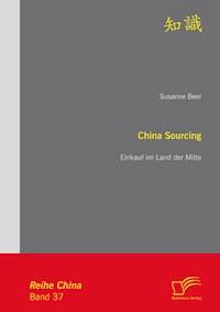 China Sourcing: Einkauf im Land der Mitte - Susanne Beer - E-Book