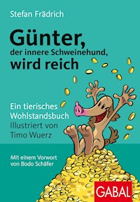 Günter, der innere Schweinehund, wird reich - Stefan Frädrich - E-Book + Hörbuch