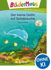 Bildermaus - Der kleine Delfin auf Schatzsuche - Dagmar Henze - E-Book