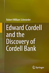 Edward Cordell and the Discovery of Cordell Bank - Robert William Schmieder - E-Book