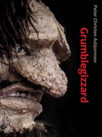 Grumblegizzard - Peter Christen Asbjornsen - E-Book