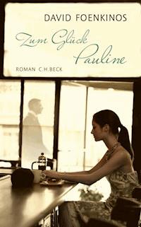 Zum Glück Pauline - David Foenkinos - E-Book