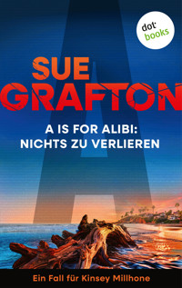 A is for Alibi: Nichts zu verlieren - Sue Grafton - E-Book