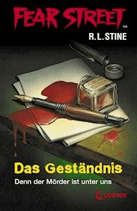 Fear Street 34 - Das Geständnis - R.L. Stine - E-Book