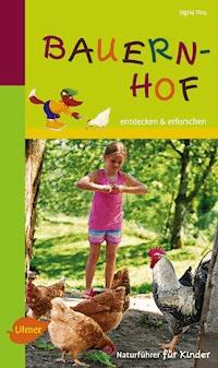 Naturführer für Kinder: Bauernhof - Sigrid Tinz - E-Book