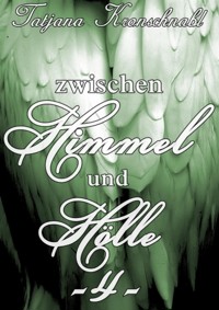 Zwischen Himmel und Hölle -4- - Tatjana Kronschnabl - E-Book