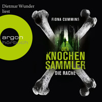 Der Knochensammler - Die Rache (Ungekürzte Lesung) - Fiona Cummins - Hörbuch