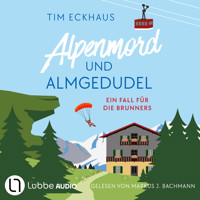 Alpenmord und Almgedudel - Österreich - zum Sterben schön!, Teil 1 (Ungekürzt) - Tim Eckhaus - Hörbuch
