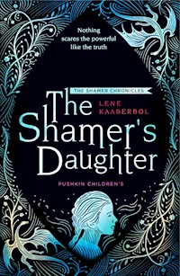 The Shamer's Daughter: Book 1 - Lene Kaaberbol - E-Book