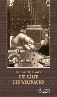 DIE KÄLTE DES WELTRAUMS - Herbert W. Franke - E-Book