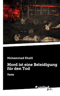 Mord ist eine Beleidigung für den Tod - Mohammad Khalil - E-Book