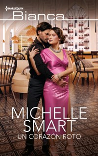 Un corazón roto - Michelle Smart - E-Book