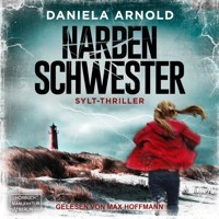 Narbenschwester (ungekürzt) - Daniela Arnold - Hörbuch