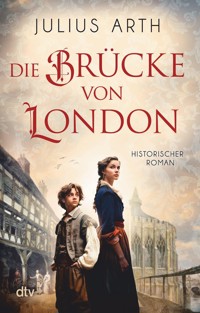 Die Brücke von London - Julius Arth - E-Book