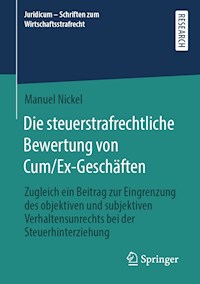 Die steuerstrafrechtliche Bewertung von Cum/Ex-Geschäften - Manuel Nickel - E-Book