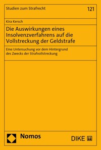 Die Auswirkungen eines Insolvenzverfahrens auf die Vollstreckung der Geldstrafe - Kira Kersch - E-Book