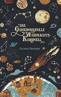 Das geheimnisvolle Weihnachtskaramell - Hanne Benden - E-Book