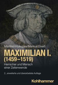 Maximilian I. (1459-1519) - Manfred Hollegger - E-Book
