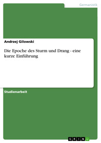Die Epoche des Sturm und Drang - eine kurze Einführung - Andrzej Gilowski - E-Book