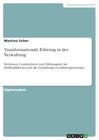 Transformationale Führung in der Verwaltung - Martina Sehm - E-Book