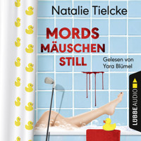 Mordsmäuschenstill (Ungekürzt) - Natalie Tielcke - Hörbuch