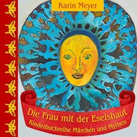 Die Frau mit der Eselshaut - Karin Meyer - E-Book