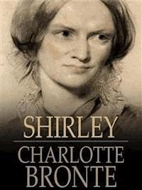 Shirley - Charlotte Bronte - E-Book