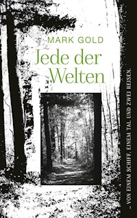 Jede der Welten - Mark Gold - E-Book