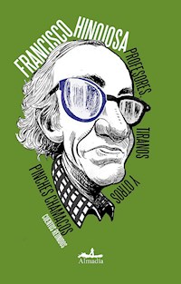 Profesores, tiranos y otros pinches chamacos - Francisco Hinojosa - E-Book