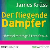 Der fliegende Dampfer - James Krüss - Hörbuch