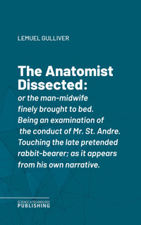 The Anatomist Dissected - Lemuel Gulliver - E-Book