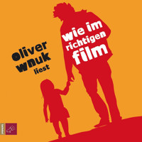 Wie im richtigen Film - Oliver Wnuk - Hörbuch