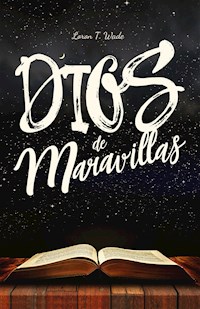 Dios de maravillas - Loron Wade - E-Book