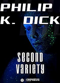 Second Variety - Philip K. Dick - E-Book