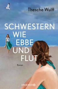 Schwestern wie Ebbe und Flut - Thesche Wulff - E-Book