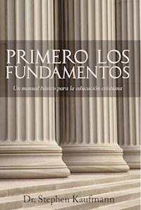 Primero los Fundamentos - Stephen Kaufmann - E-Book