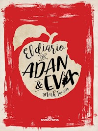 El diario de Adán y Eva - Mark Twain - E-Book