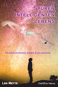 Spuren intelligenten Lebens - Len Mette - E-Book