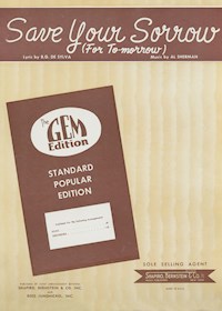 Save Your Sorrow (For To-morrow) - Al Sherman - E-Book