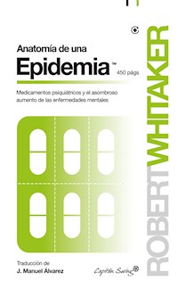 Anatomía de una epidemia - Robert Whitaker - E-Book