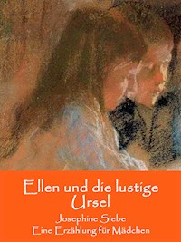 Ellen und die lustige Ursel - Josephine Siebe - E-Book