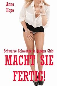 Macht sie fertig! - Schwarze Schwänze in jungen Girls - Anne Hope - E-Book