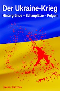 Der Ukraine-Krieg - Rainer Gievers - E-Book