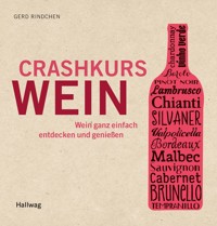 Crashkurs Wein - Gerd Rindchen - E-Book
