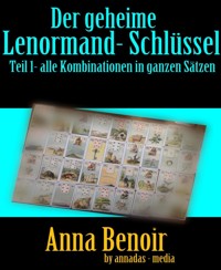 Der geheime Lenormand- Schlüssel Teil 1 - Anna Benoir - E-Book