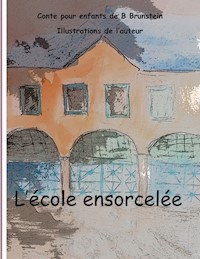 L'école ensorcelée - Bernard Brunstein - E-Book