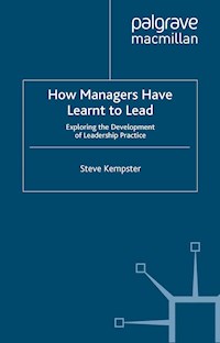 How Managers Have Learnt to Lead - S. Kempster - E-Book