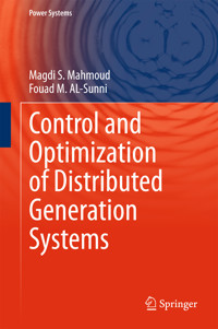 Control and Optimization of Distributed Generation Systems - Magdi S. Mahmoud - E-Book