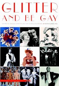 Glitter And Be Gay - - E-Book