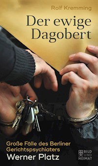 Der ewige Dagobert - Rolf Kremming - E-Book